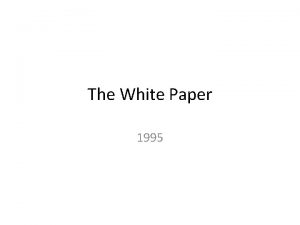 The White Paper 1995 The 1995 White Paper