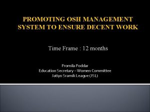 PROMOTING OSH MANAGEMENT SYSTEM TO ENSURE DECENT WORK