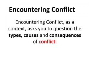 Encountering Conflict as a context asks you to