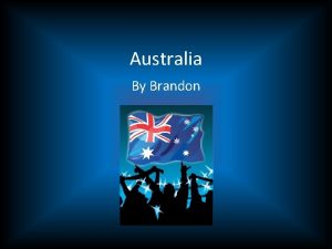 Australia By Brandon Australias Flag Australias flag is