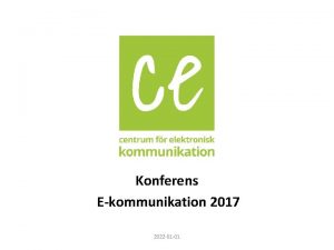 Konferens Ekommunikation 2017 2022 01 01 Bakgrund 2014