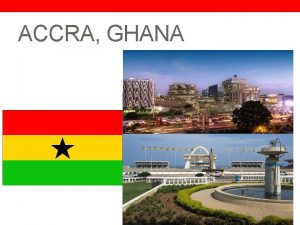 ACCRA GHANA Program administered through CIEE This program