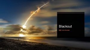Blackout IREC 2021 Rocket IREC The Intercollegiate Rocketry