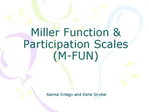 Miller Function Participation Scales MFUN Alanna Ortego and