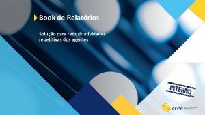 Book de Relatrios Soluo para reduzir atividades repetitivas