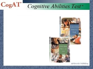 Cognitive Abilities Test Cognitive Abilities Test Cog AT