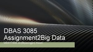 DBAS 3085 Assignment 2 Big Data W 0417939