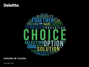 Deloitte Touche November 2018 Deloitte Touche November 2018