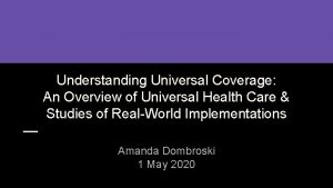 Understanding Universal Coverage An Overview of Universal Health
