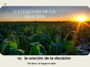 CATEQUESIS DE LA ORACIN 19 la oracin de