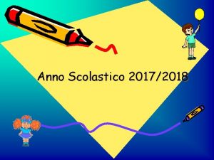 Anno Scolastico 20172018 STAR BENE A SCUOLA CONOSCERSI