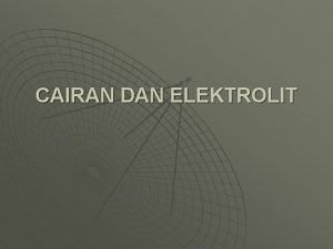 CAIRAN DAN ELEKTROLIT KOMPARTEMEN CAIRAN Seluruh cairan tubuh