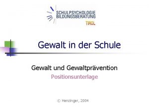 Gewalt in der Schule Gewalt und Gewaltprvention Positionsunterlage