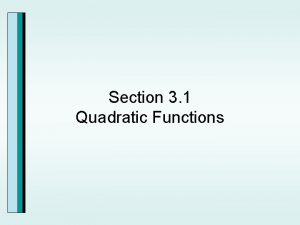 Section 3 1 Quadratic Functions Graphs of Quadratic