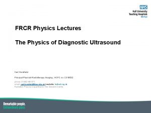 FRCR Physics Lectures The Physics of Diagnostic Ultrasound