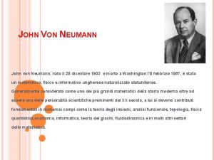 JOHN VON NEUMANN John von Neumann nato il