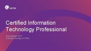 Certified Information Technology Professional 9 November 2017 Colorado