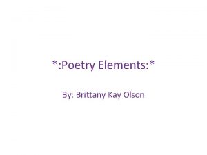 Poetry Elements By Brittany Kay Olson My Symbolism