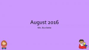 August 2016 Mrs Burchette Tuesday August 23 2016