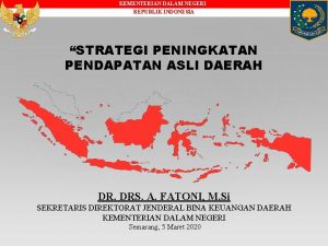 KEMENTERIAN DALAM NEGERI REPUBLIK INDONESIA STRATEGI PENINGKATAN PENDAPATAN