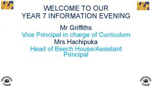 WELCOME TO OUR YEAR 7 INFORMATION EVENING Mr