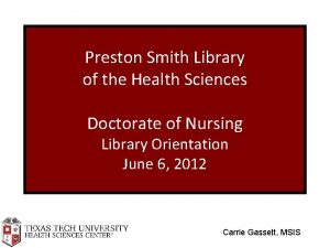 Preston Smith Library of the Health Sciences Doctorate