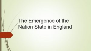 The Emergence of the Nation State in England