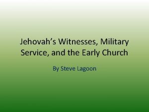 Jehovahs Witnesses Military Service and the Early Church