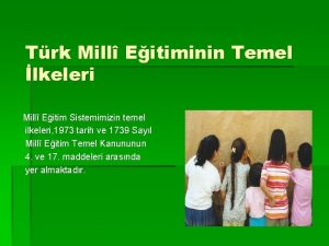 Trk Mill Eitiminin Temel lkeleri Mill Eitim Sistemimizin