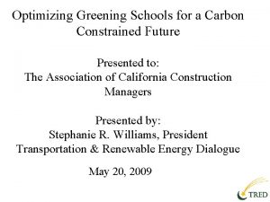 Optimizing Greening Schools for a Carbon Constrained Future