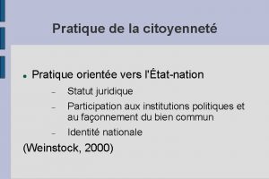 Pratique de la citoyennet Pratique oriente vers ltatnation Pratique de la citoyennet Pratique oriente vers ltatnation