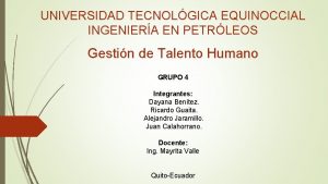 UNIVERSIDAD TECNOLGICA EQUINOCCIAL INGENIERA EN PETRLEOS Gestin de