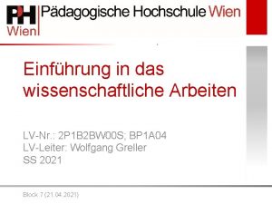 Einfhrung in das wissenschaftliche Arbeiten LVNr 2 P