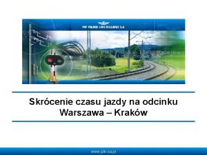 Skrcenie czasu jazdy na odcinku Warszawa Krakw www