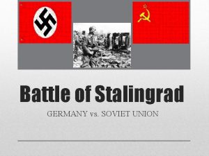 Battle of Stalingrad GERMANY vs SOVIET UNION Axis