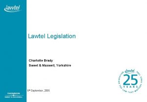 Lawtel Legislation Charlotte Brady Sweet Maxwell Yorkshire 6