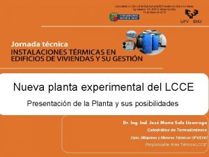 Nueva planta experimental del LCCE Presentacin de la