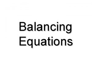 Balancing Equations Counting Atoms 2 NO 33 Counting