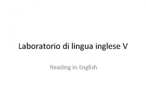 Laboratorio di lingua inglese V Reading in English