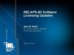 RELAP 5 3 D Software Licensing Updates www