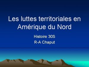 Les luttes territoriales en Amrique du Nord Histoire