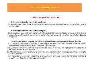 TEST DE EVALUARE INIIAL COMPETENE GENERALE I SPECIFICE