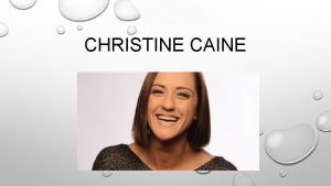 CHRISTINE CAINE BACKGROUND ADOPTED AT BIRTH RAISED IN
