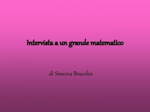 Intervista a un grande matematico di Simona Brasolin