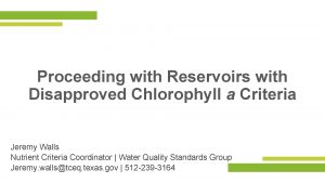 Proceeding with Reservoirs with Disapproved Chlorophyll a Criteria