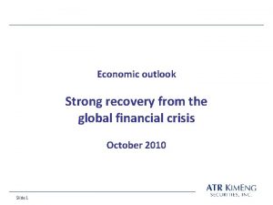Economic outlook Strong recovery from the global financial