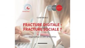 Fracture digitale Fracture sociale 20 septembre 2019 Htel