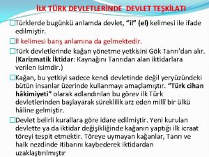 LK TRK DEVLETLERNDE DEVLET TEKLATI Trklerde bugnk anlamda