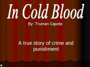 By Truman Capote A true story of crime