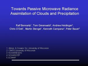 Towards Passive Microwave Radiance Assimilation of Clouds and